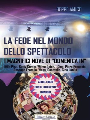 cover image of La fede nel mondo dello spettacolo--I magnifici Nove di "Domenica in"